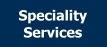 Speciality Services